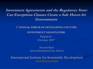 Howard Mann Senior International Law Advisor International Institute for Sustainable Development