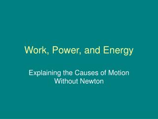 Work, Power, and Energy
