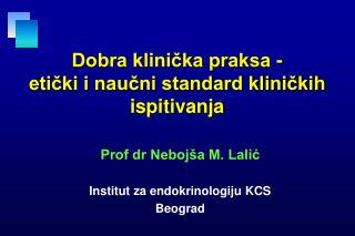 Dobra klinička praksa - etički i naučni standard kliničkih ispitivanja