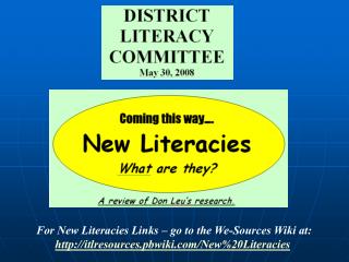 For New Literacies Links – go to the We-Sources Wiki at: