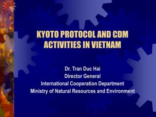 KYOTO PROTOCOL AND CDM ACTIVITIES IN VIETNAM