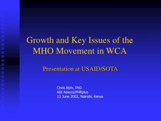 Growth and Key Issues of the MHO Movement in WCA