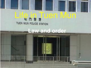 Life in Tuen Mun