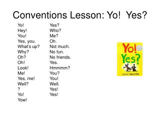 Conventions Lesson: Yo! Yes?