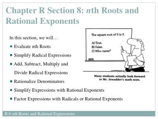 In this section, we will… Evaluate nth Roots Simplify Radical Expressions