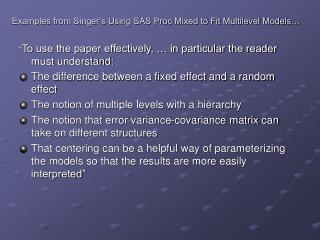 Examples from Singer’s Using SAS Proc Mixed to Fit Multilevel Models…