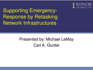 Supporting Emergency-Response by Retasking Network Infrastructures