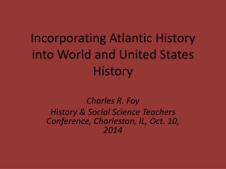 Incorporating Atlantic History into World and United States History