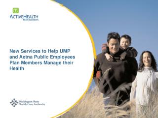 New Services to Help UMP and Aetna Public Employees Plan Members Manage their Health