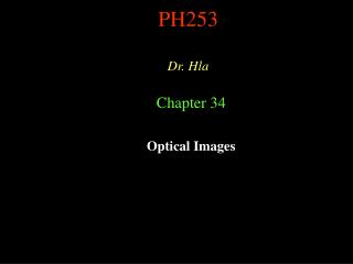 PH253 Dr. Hla