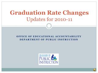 Graduation Rate Changes Updates for 2010-11