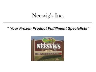 Neesvig’s Inc.