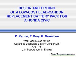 Work Conducted for the Advanced Lead Acid Battery Consortium And The U.S. Department of Energy