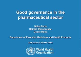 Good g overnance in the pharmaceutical sector Gilles Forte Deirdre Dimancesco Cécile Macé