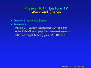 Physics 101: Lecture 12 Work and Energy