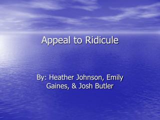 Appeal to Ridicule