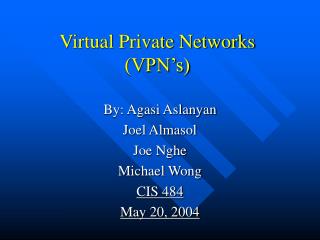 Virtual Private Networks (VPN’s)