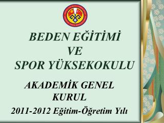 BEDEN EĞİTİMİ VE SPOR YÜKSEKOKULU