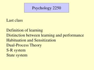 Last class Definition of learning Distinction between learning and performance