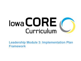 Leadership Module 3: Implementation Plan Framework