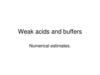 Weak acids and buffers