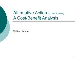 Affirmative Action (In Law Schools) – A Cost/Benefit Analysis