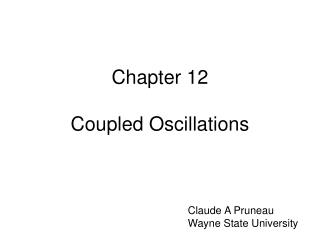 Chapter 12 Coupled Oscillations