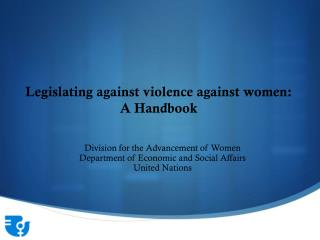 Legislating against violence against women: A Handbook