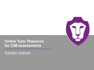 Online Tutor Resource for CIM assessments