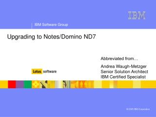 Upgrading to Notes/Domino ND7