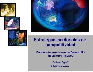 Estrategias sectoriales de competitividad Banco Interamericano de Desarrollo Noviembre 18,2002