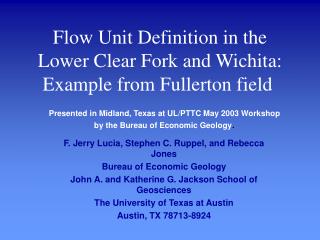 Flow Unit Definition in the Lower Clear Fork and Wichita: Example from Fullerton field