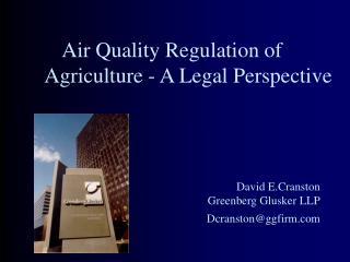 Air Quality Regulation of Agriculture - A Legal Perspective