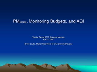 PM coarse , Monitoring Budgets, and AQI