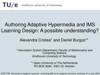 Authoring Adaptive Hypermedia and IMS Learning Design: A possible understanding?