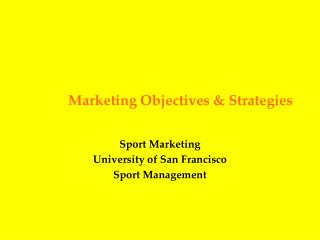 Marketing Objectives &amp; Strategies