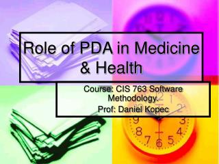 Role of PDA in Medicine &amp; Health