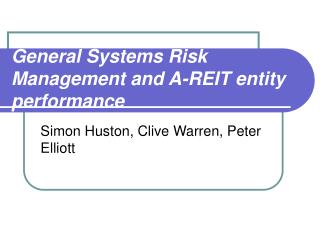 General Systems Risk Management and A-REIT entity performance