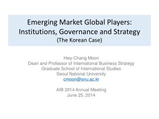 Emerging Market Global Players: Institutions, Governance and Strategy (The Korean Case)