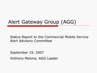 Alert Gateway Group (AGG)