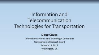 Information and Telecommunication Technologies for Transportation