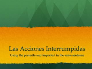 Las Acciones Interrumpidas