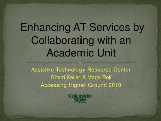 Enhancing AT Services by Collaborating with an Academic Unit