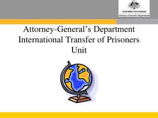 Attorney-General’s Department International Transfer of Prisoners Unit
