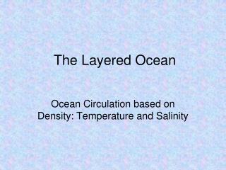 The Layered Ocean