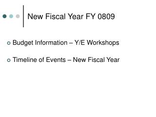New Fiscal Year FY 0809
