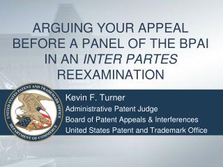 ARGUING YOUR APPEAL BEFORE A PANEL OF THE BPAI IN AN INTER PARTES REEXAMINATION