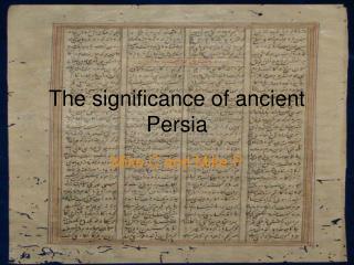 The significance of ancient Persia