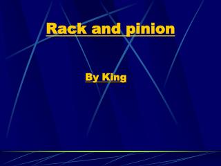 Rack and pinion