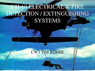 UH-60 ELECTRICAL &amp; FIRE DETECTION / EXTINGUISHING SYSTEMS